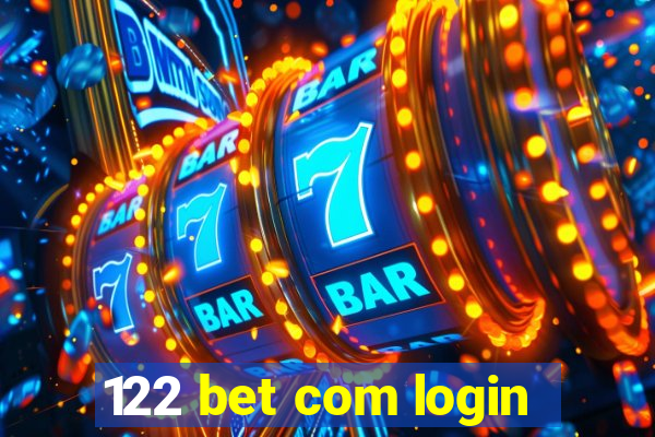 122 bet com login